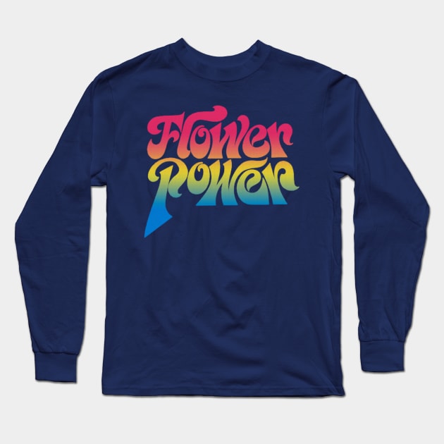 Flower Power - Retro Psychedelic Typography Design Long Sleeve T-Shirt by DankFutura